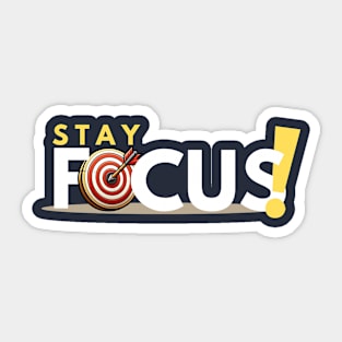 Stay Focus! Sticker